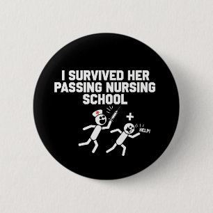 I Survived Her Passing Nursing School Nurse 6 Cm Round Badge
