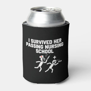 I Survived Her Passing Nursing School Nurse Can Cooler