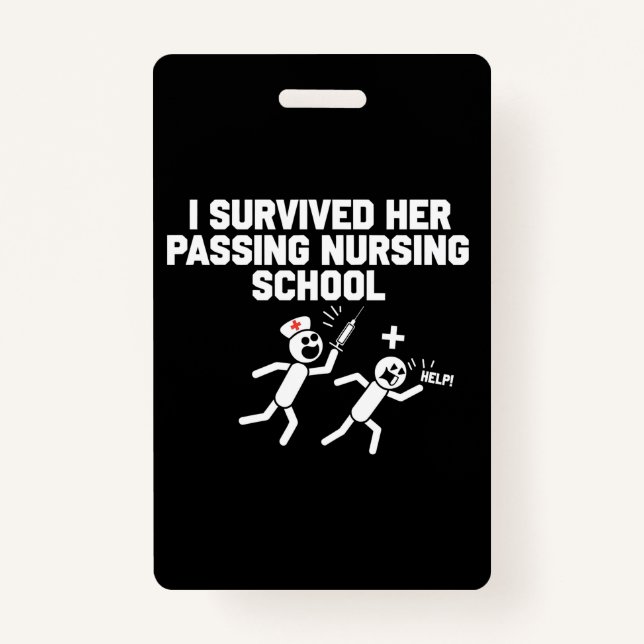 I Survived Her Passing Nursing School Nurse ID Badge (Front)