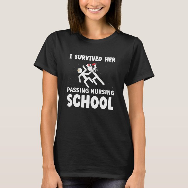 I Survived Her Passing Nursing School T-Shirt (Front)