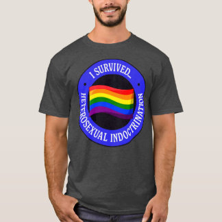 I Survived Heterosexual Indoctrination Pride T-Shirt