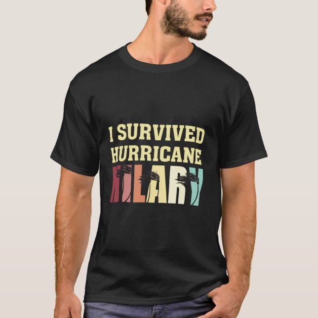 I Survived Hurricane Hilary Shirt Survivor (Front)