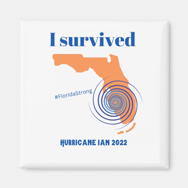 I Survived Hurricane Ian 2022 Florida Strong  Magnet (Front)