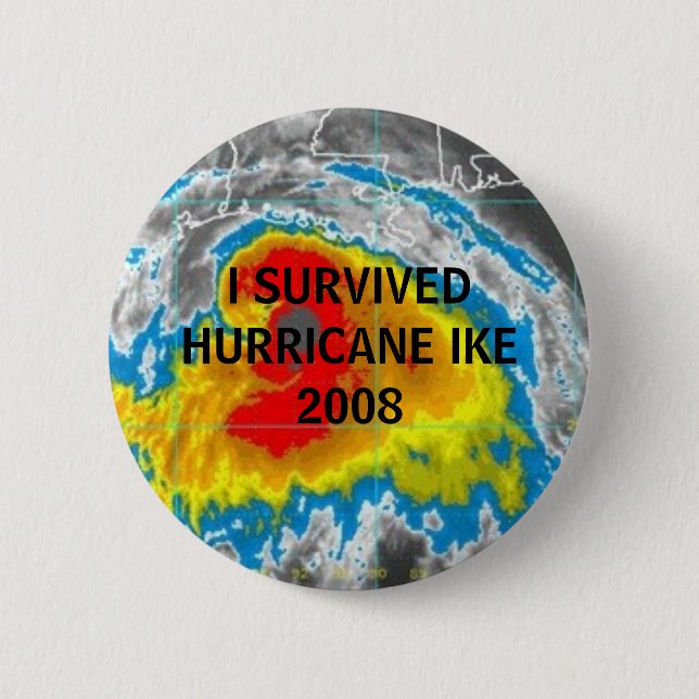 I SURVIVED HURRICANE IKE 2008 BUTTON (Front)