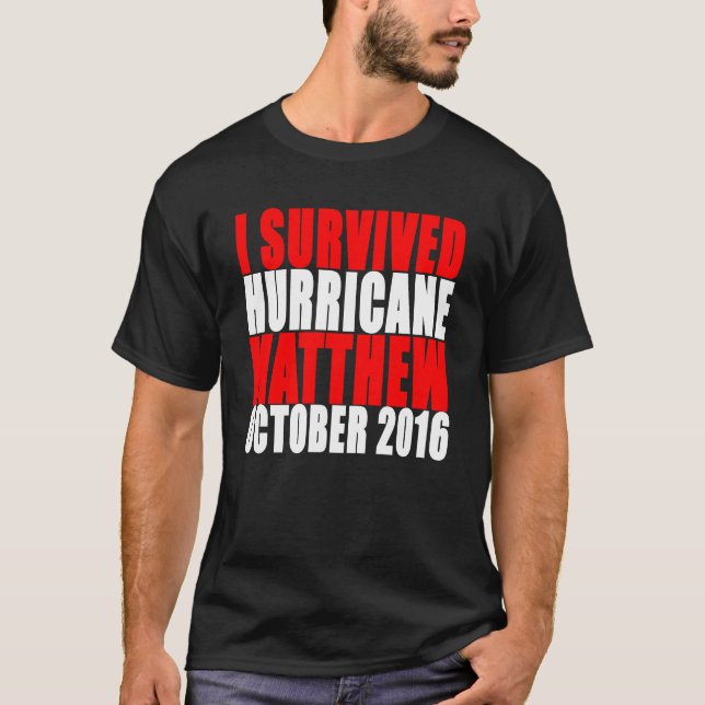 I Survived Hurricane Matthew - Survivor October '. T-Shirt (Front)