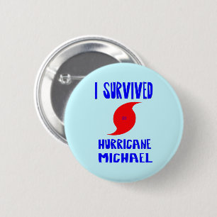 I Survived Hurricane Michael 6 Cm Round Badge