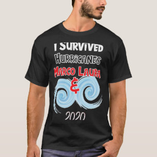 I Survived Hurricanes Laura and Marco 2020 Meme T-Shirt