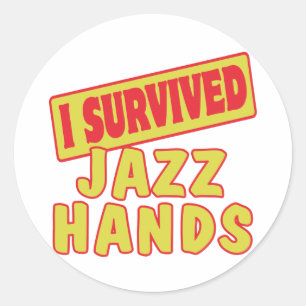 I SURVIVED JAZZ HANDS CLASSIC ROUND STICKER