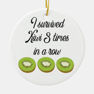 I survived Kiwi 3 times in a row Ceramic Tree Decoration