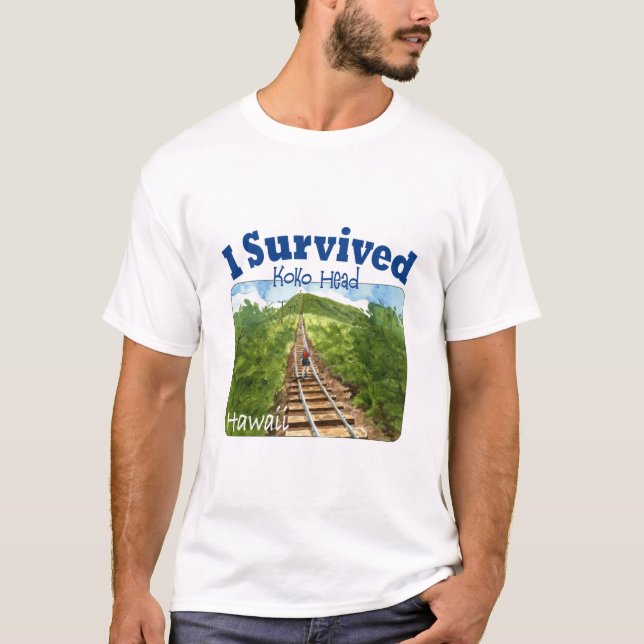 I Survived Koko Head Crater Hike, Hawaii T-Shirt (Front)