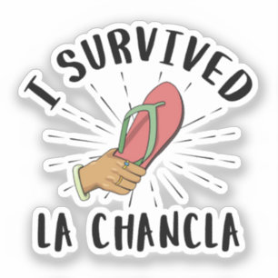 I Survived La Chancla - Mexican Mother Funny Joke