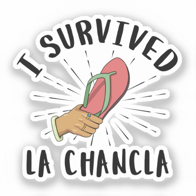 I Survived La Chancla - Mexican Mother Funny Joke (Front)