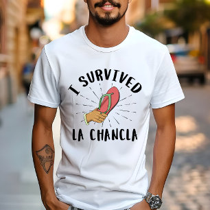 I Survived La Chancla - Mexican Mother Funny Joke T-Shirt