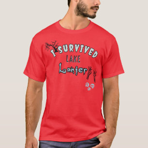 I survived Lake Lanier TShirt