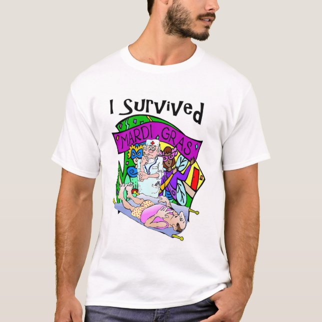 I Survived Mardi Gras In New Orleans T-Shirt (Front)