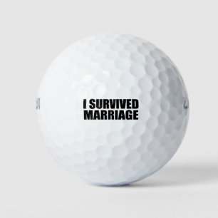 I survived marriage golf balls
