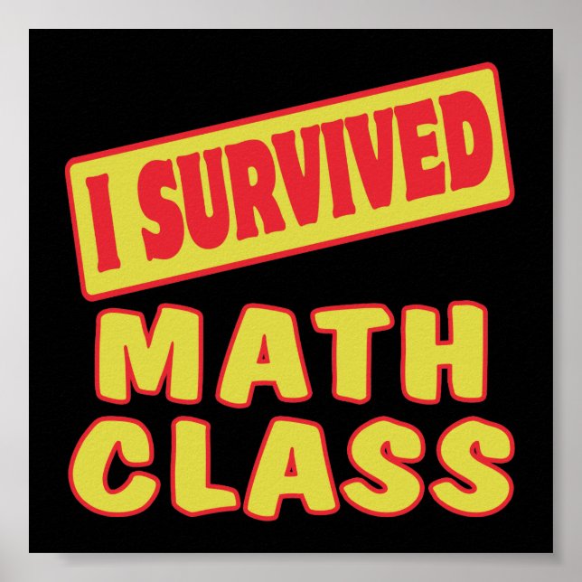 I SURVIVED MATH CLASS POSTER (Front)