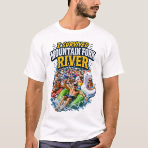I Survived Mountain Fork River  Tshirt