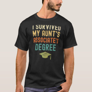 I Survived My Aunt's Associate's Degree Graduatio T-Shirt