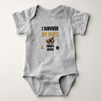 I survived my DAD'S finance degree Baby Bodysuit