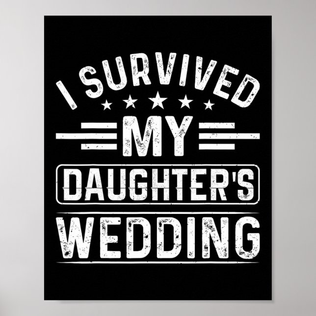 I Survived My Daughter's Wedding Bride And Groom D Poster (Front)