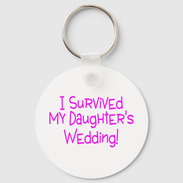 I Survived My Daughters Wedding Pink Key Ring (Front)