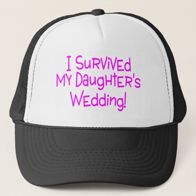 I Survived My Daughters Wedding Pink Trucker Hat (Front)