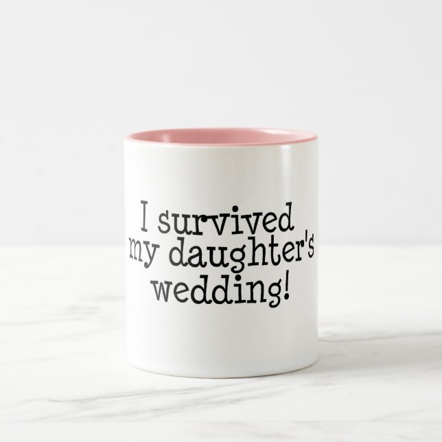 I Survived My Daughter's Wedding Two-Tone Coffee Mug (Center)