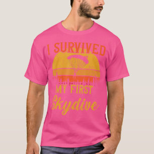 I Survived My First Skydive Paragliding Skydiving T-Shirt
