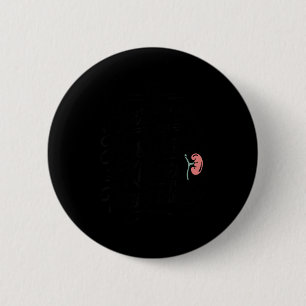 I survived my husbands kidney transplant Design 6 Cm Round Badge