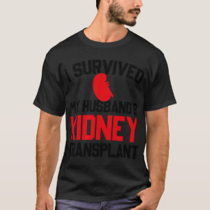 I Survived My Husband's Kidney Transplant, New Kid T-Shirt
