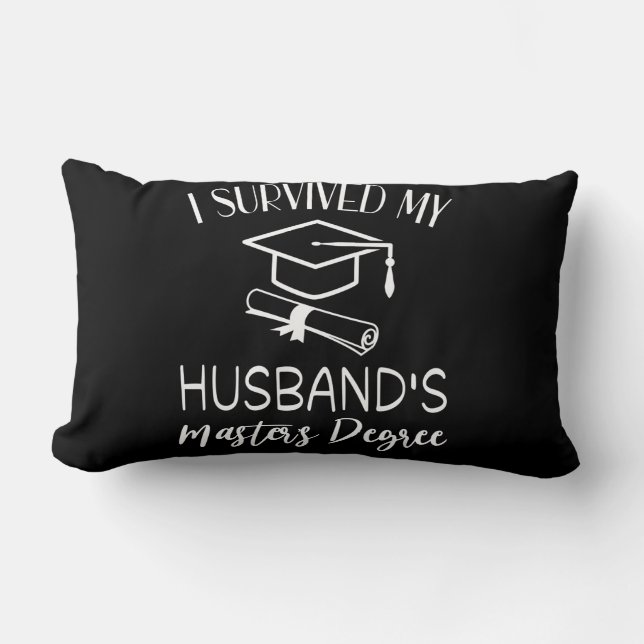 I survived my husbands masters degree graduation lumbar cushion (Front)