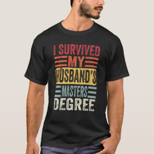 I Survived My Husband's Masters Degree Vintage Gra T-Shirt