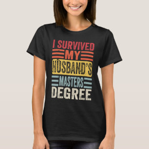 I Survived My Husband's Masters Degree Vintage Gra T-Shirt