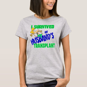 I Survived my Husband's Transplant women's tee