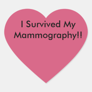 I survived my mammography! heart sticker