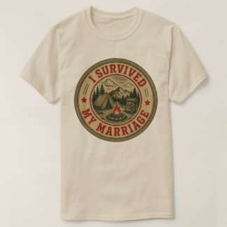 I Survived My Marriage Funny Camping Badge T-Shirt