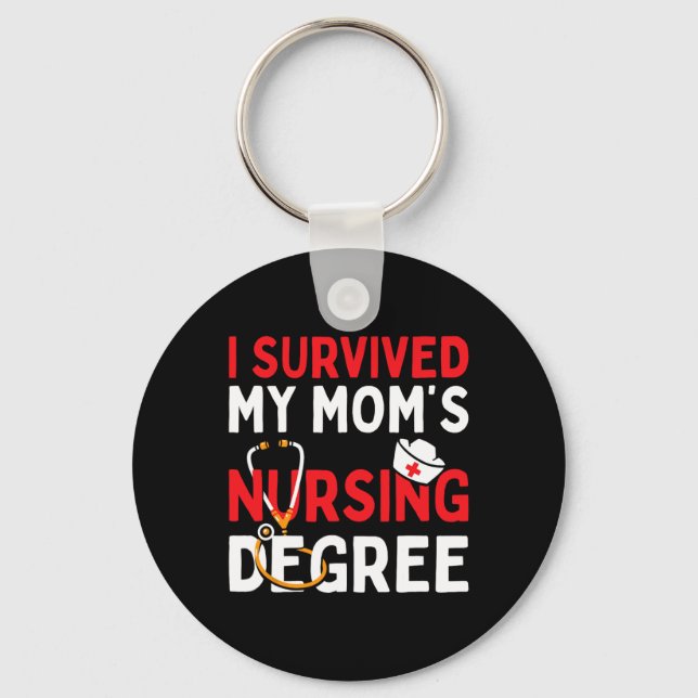 I Survived My Mum's Nursing Degree Funny Graduatio Key Ring (Front)