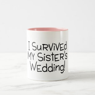 I Survived My Sisters Wedding Two-Tone Coffee Mug