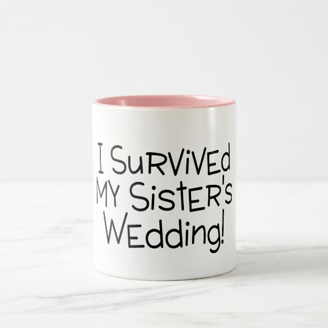 I Survived My Sisters Wedding Two-Tone Coffee Mug (Center)