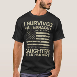 I Survived My Teenage Daughter American Flag Funny T-Shirt