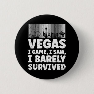 I Survived My Trip To Las Vegas 1  6 Cm Round Badge