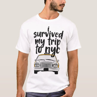I survived my trip to nyc shirt