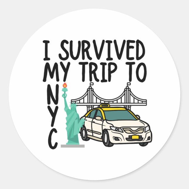 I survived my trip to NYC T-Shirt Classic Round Sticker (Front)
