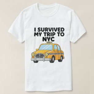 I Survived My Trip To NYC Taxi Graphic Funny T-Shirt