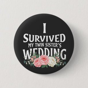 I Survived My Twin Sister’s Wedding Couples 6 Cm Round Badge