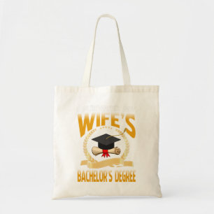 I Survived My Wife's Bachelor's Degree Tote Bag