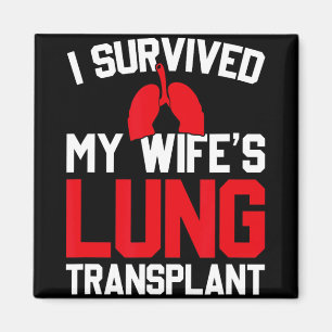 I Survived My Wife's Lung Transplant, New Lung Magnet