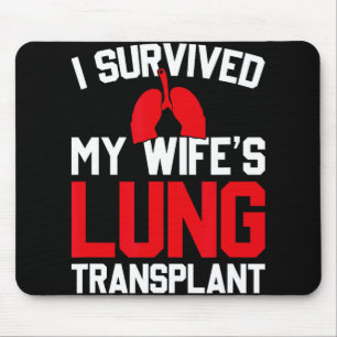 I Survived My Wife's Lung Transplant, New Lung Mouse Mat