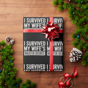 I Survived My Wife's Master Degree Graduation Gift Wrapping Paper